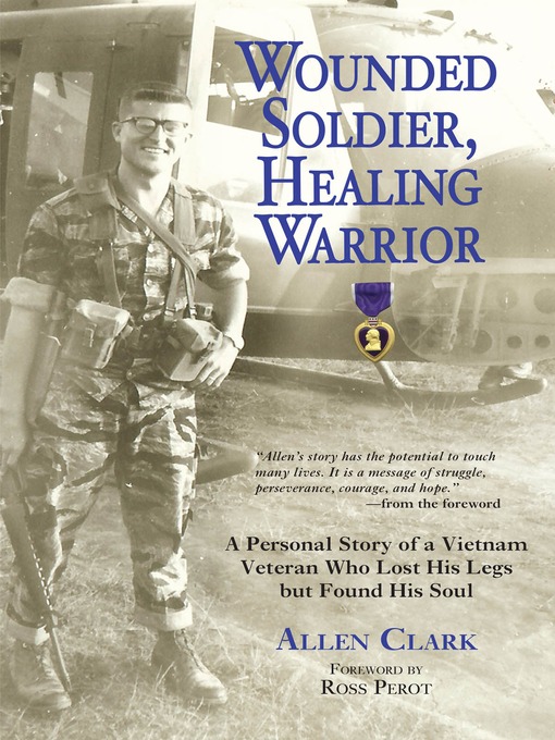 Title details for Wounded Soldier, Healing Warrior by Allen B. Clark - Available